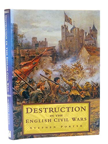 Imagen de archivo de Destruction in the English Civil Wars. a la venta por The London Bookworm