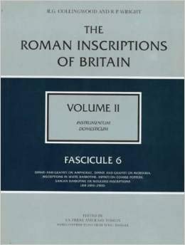 The Roman Inscriptions of Britain: Volume II Instrumentum Domesticum Fascicule 6