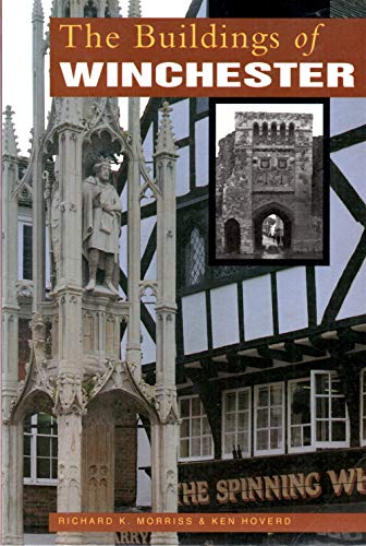 9780750905640: The Buildings of Winchester (Buildings of ... S.)