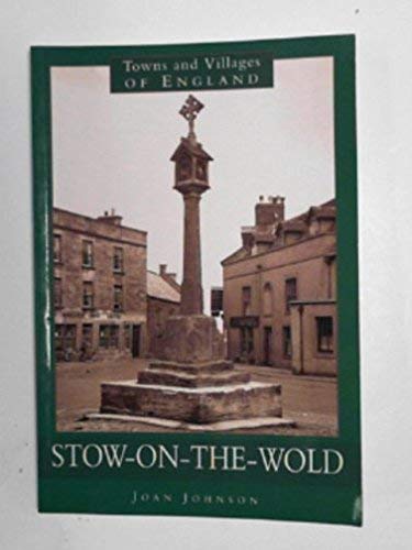 Stock image for Stow-on-the-Wold (Towns & Villages of England) for sale by WorldofBooks