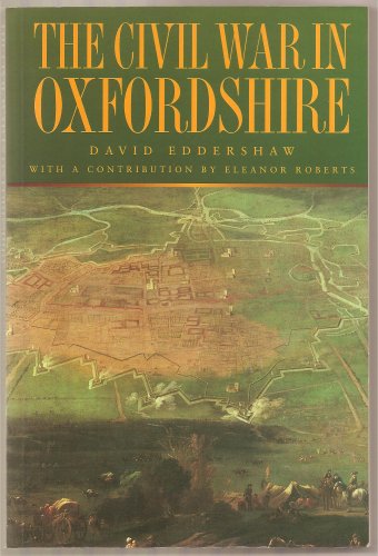 Stock image for The Civil War In Oxfordshire for sale by Clarendon Books P.B.F.A.
