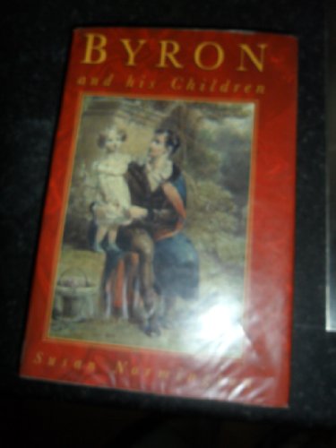 9780750906012: Byron and His Children (Biography, Letters & Diaries S.)