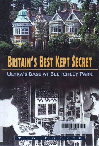 Beispielbild fr Britain's Best Kept Secret: Ultra's Base at Bletchley Park (Military series) zum Verkauf von WorldofBooks
