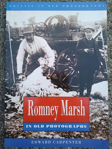 Beispielbild fr Romney Marsh in Old Photographs (Britain in Old Photographs) zum Verkauf von WorldofBooks