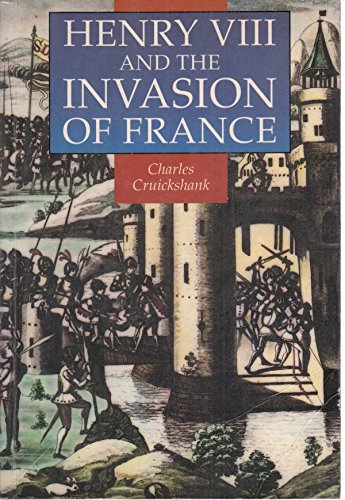 Beispielbild fr Henry VIII and the Invasion of France (Illustrated History Paperbacks) zum Verkauf von WorldofBooks