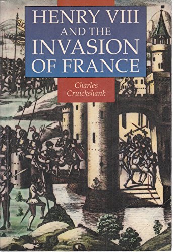 Imagen de archivo de Henry VIII and the Invasion of France (Illustrated History Paperbacks) a la venta por WorldofBooks