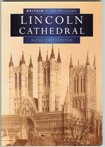 Stock image for Lincoln Cathedral in Old Photographs (Britain in Old Photographs) for sale by WorldofBooks