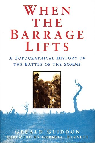 Stock image for When the Barrage Lifts: Topographical History of the Battle of the Somme (Military series) for sale by WorldofBooks