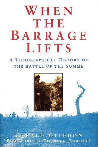 9780750908290: When the Barrage Lifts : A Topographical History of the Battle of the Somme, 1916