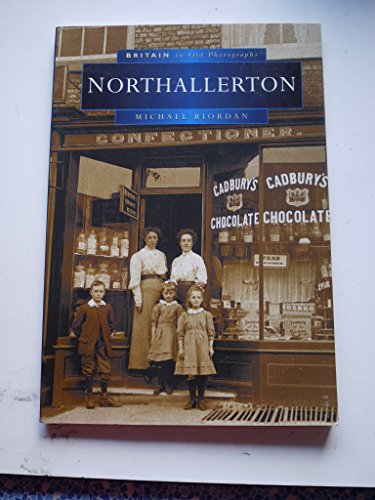 Imagen de archivo de Northallerton (Britain in Old Photographs) a la venta por WorldofBooks