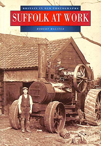 Imagen de archivo de Suffolk at Work: Farming and Fishing (Britain in Old Photographs) a la venta por WorldofBooks