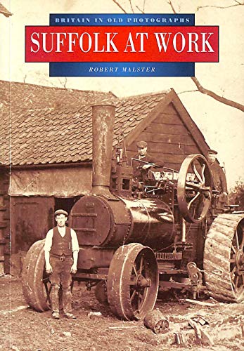 Stock image for Suffolk at Work: Farming and Fishing (Britain in Old Photographs) for sale by Greener Books