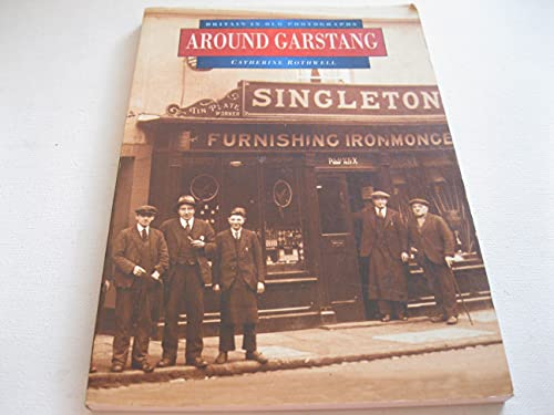 Imagen de archivo de Around Garstang in Old Photographs (Britain in Old Photographs) a la venta por WorldofBooks