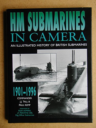 Stock image for HM Submarines in Camera: Illustrated History of British Submarines, 1901-96 for sale by medimops