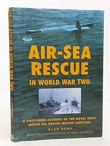 Air-sea Rescue in World War Two (Aviation) (9780750909112) by Rowe, A.