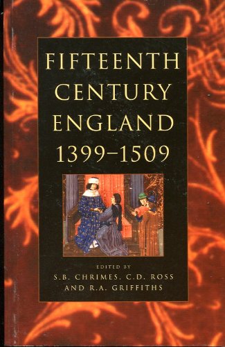 9780750909235: Fifteenth Century England 1399-1509: Studies in Politics and Society