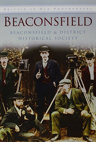 Beaconsfield ( Britain in Old Photographs}