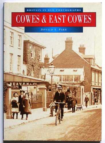 9780750909396: Cowes and East Cowes in Old Photographs