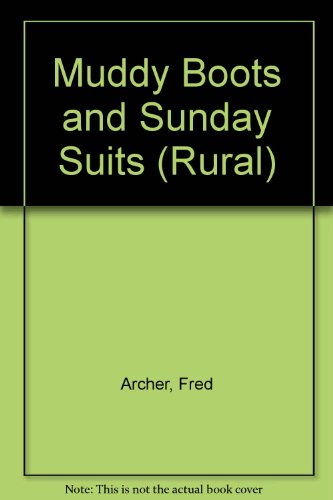 Stock image for Muddy Boots and Sunday Suits (Rural) for sale by WorldofBooks