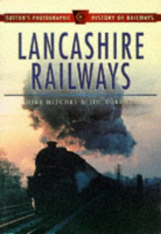 Lancashire Railways (Britain in Old Photographs) (9780750909792) by Mike Hitches