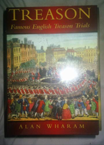 9780750909914: Treason: Famous English Treason Trials