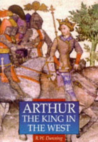 Stock image for Arthur: The King in the West (Illustrated History Paperbacks) for sale by WorldofBooks