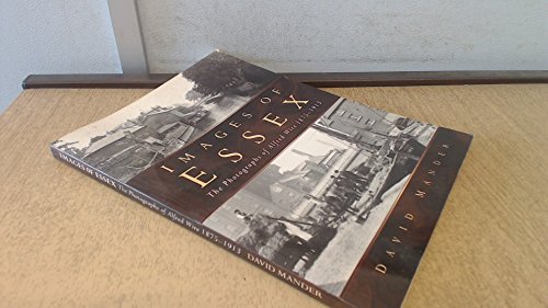 Stock image for Images of Essex, 1880-1914 for sale by Better World Books Ltd