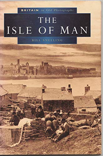 Stock image for Isle of Man in Old Photographs [Britain in Old Photographs] for sale by Saucony Book Shop
