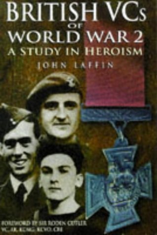 Stock image for British VCs of World War 2: A Study in Heroism for sale by AardBooks