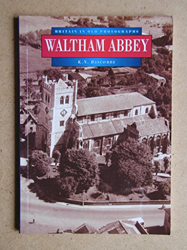 Beispielbild fr Waltham Abbey (Britain in Old Photographs) zum Verkauf von WorldofBooks