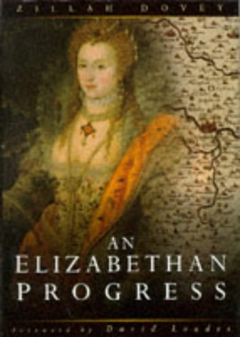 Stock image for An Elizabethan Progress: The Queen's Journey into East Anglia, 1578 (History) for sale by WorldofBooks