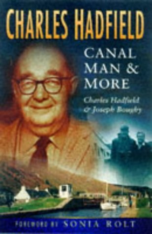 Stock image for Charles Hadfield: Canal Man and More for sale by WorldofBooks