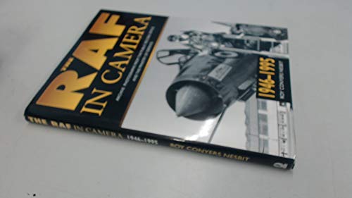 Stock image for The RAF in Camera: 1946-95 v. 3: Archive Photographs from the Public Record Office and the Ministry of Defence (The RAF in camera series) for sale by AwesomeBooks