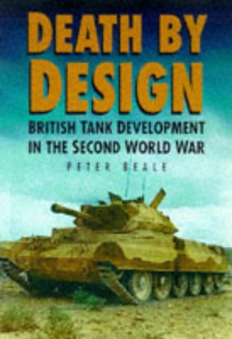 Stock image for Death by Design: Fate of British Tank Crews in World War II for sale by WorldofBooks