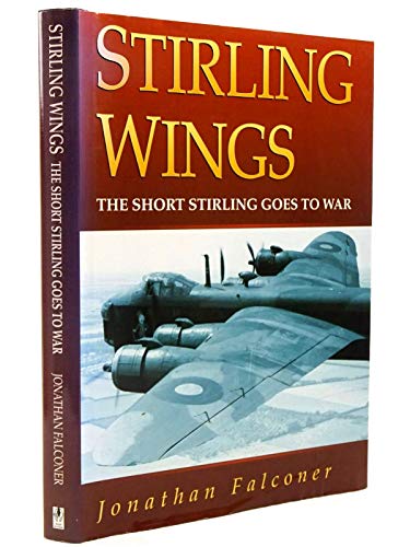 Beispielbild fr Stirling Wings: The Short Stirling Goes to War (Aviation) zum Verkauf von MusicMagpie
