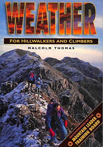 Stock image for Weather for Hillwalkers and Climbers for sale by Better World Books: West