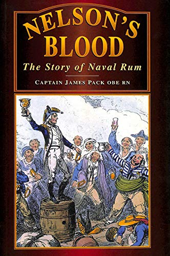 Imagen de archivo de Nelson's Blood: The Story of Navy Rum (History) a la venta por WorldofBooks
