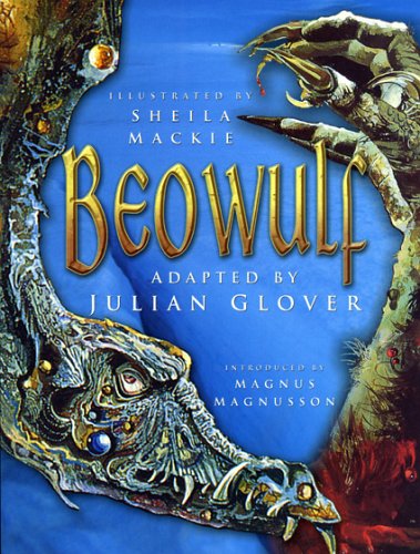 9780750911047: Beowulf: An Adaptation by Julian Glover of the Verse Translations of Michael Alexander and Edwin Morgan