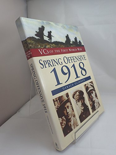 Stock image for The Spring Offensive 1918 (Vcs of the First World War Series) for sale by MusicMagpie