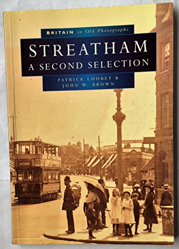 Stock image for Streatham in Old Photographs: A Second Selection (Britain in Old Photographs) for sale by WorldofBooks