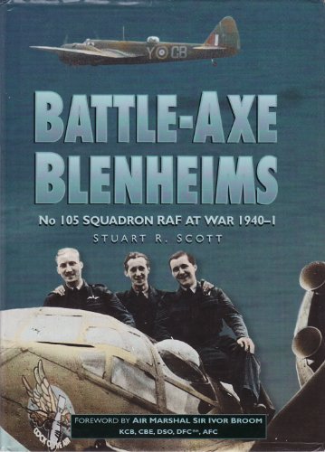 9780750911269: Battle-axe Blenheims: No.105 Squadron RAF at War, 1940-41 (Aviation)