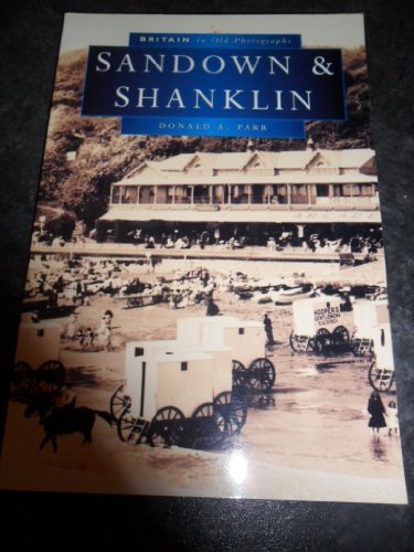 Stock image for Sandown and Shanklin (Britain in Old Photographs) for sale by WorldofBooks