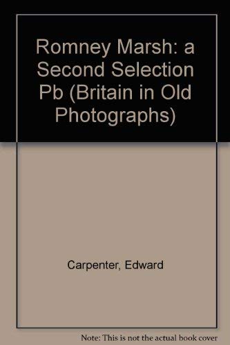 Beispielbild fr Romney Marsh in Old Photographs: A Second Selection (Britain in Old Photographs) zum Verkauf von WorldofBooks