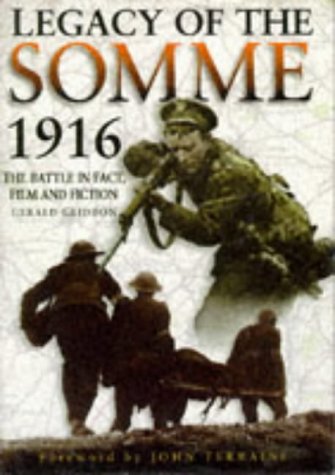 Stock image for Legacy of the Somme 1916: The Battle in Fact, Film and Fiction for sale by WorldofBooks