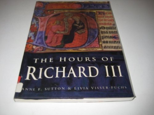 9780750911849: The Hours of Richard III (History)