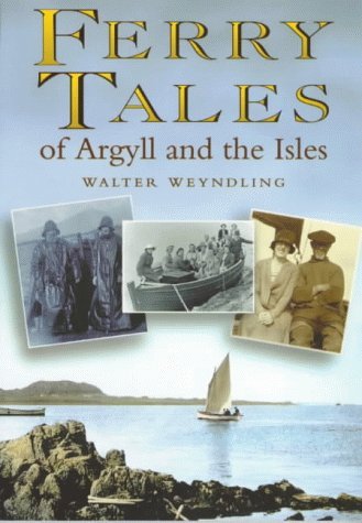 Beispielbild fr Ferry Tales of Argyll and the Isles (Regional Series) zum Verkauf von WorldofBooks