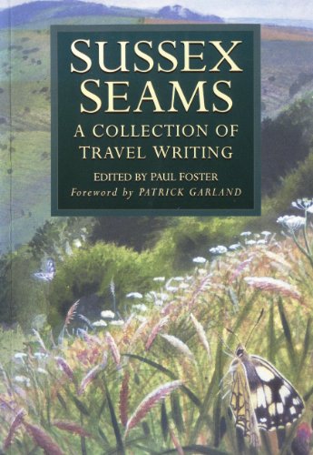 Stock image for Sussex Seams: A Collection of Travel Writing (Regional Series) for sale by WorldofBooks