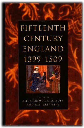 Stock image for Fifteenth Century England, 1399-1509: Studies in Politics and Society (History) for sale by Fireside Bookshop