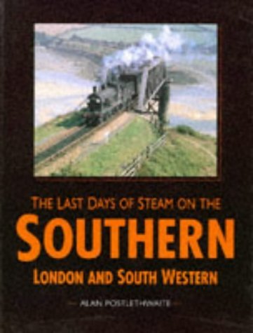 Beispielbild fr London and South Western (The Last Days of Steam on the Southern) zum Verkauf von WorldofBooks