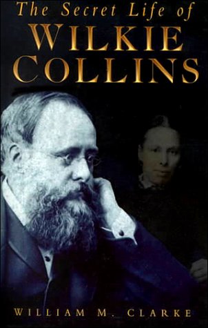 Beispielbild fr The Secret Life of Wilkie Collins zum Verkauf von WorldofBooks